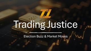 Trading Justice: Election Buzz & Market Moves