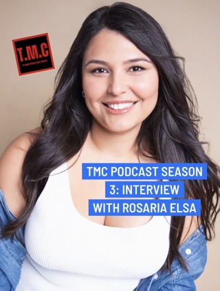 TMC Podcast Season 3 Episode 55. Interview with Rosaria Elsa