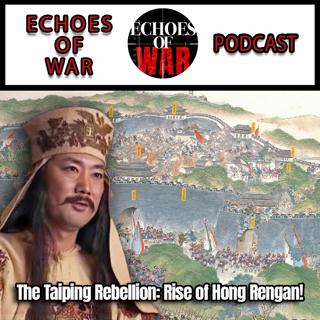 The Taiping Rebellion: Rise of Hong Rengan!