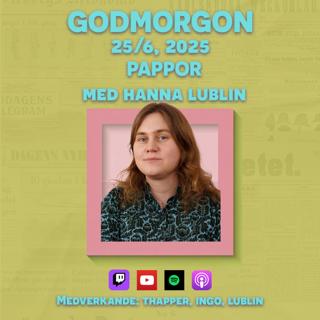 25/6, 2025 - Pappor med Hanna Lublin