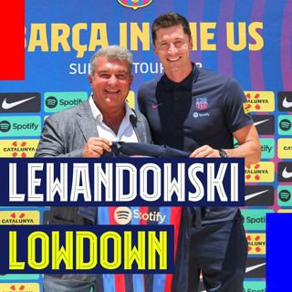Lewandowski Lowdown! Barcelona's Newest Goal Machine