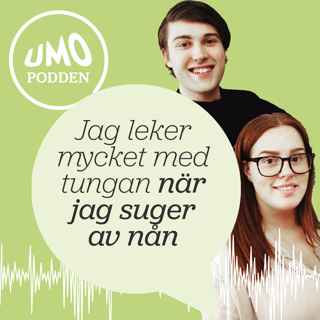 De använder tungan när de suger av någon