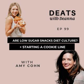 99. Are Low Sugar Snacks Diet Culture? + Starting a Cookie Line
