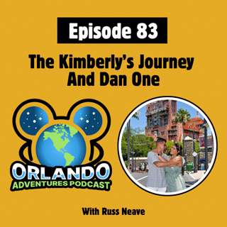Episode 83 - The Kimberly's Journey And Dan One