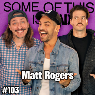 Roleplay Gone Wrong w Matt Rogers | SOTIB #103