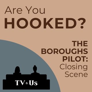Are You Hooked? | The Boroughs Pilot Closing Scene