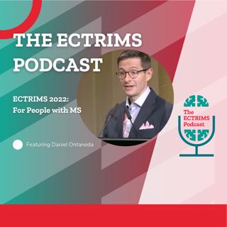 ECTRIMS 2022 For People with MS: Part 1