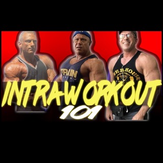 Blood Sweat & Gear 234 Intraworkout 101