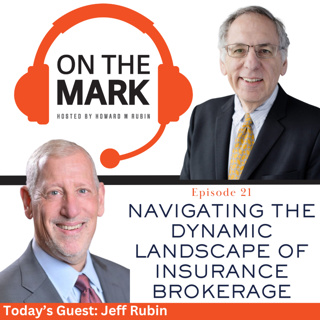 Navigating the Dynamic Landscape of Insurance Brokerage with Jeff Rubin