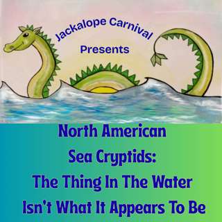 North American Sea Cryptids: The Thing In The Water Isn't What It Appears To Be