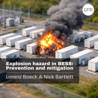231 - BESS explosion prevention and mitigation with Lorenz Boeck and Nick Bartlett
