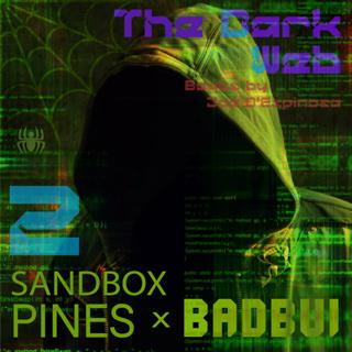 Episode 14: Part 2 of 4: The Dark Web . Sandbox Pines x BADBUI . October 2025