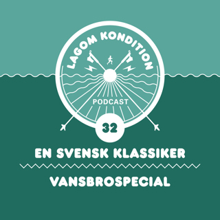 32. En Svensk Klassiker: Vansbrospecial