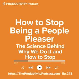 How to Stop Being a People Pleaser: The Science Behind Why We Do It and How to Stop