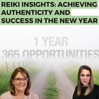 Reiki Insights: Achieving Authenticity and Success in the New Year