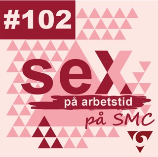 #102 Sex på arbetstid på SMC - Erektil dysfunkion del 2