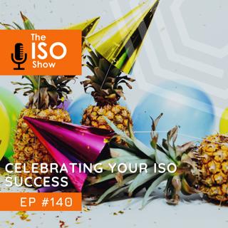 #140 Celebrating your ISO Success