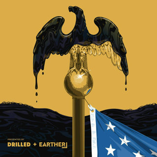 Drilled + Earther: The ABCs of Big Oil
