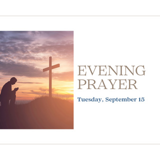 Today's NIGHT TIME PRAYER -- Tuesday (September 15)
