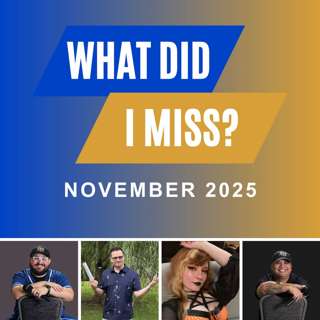 What Did I Miss? (November 2025)