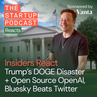 Insiders React: Trump’s DOGE Disaster + Open Source OpenAI, Bluesky Beats Twitter