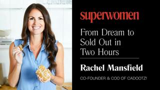 From Dream to Sold Out in Two Hours: Here's Rachel Mansfield’s Story