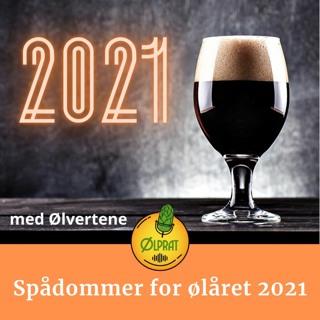 Spådommer for ølåret 2021 - Episode #041