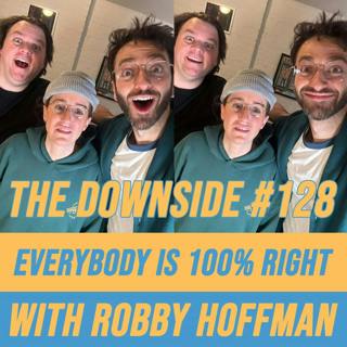 #128 Everybody is 100% Right with Robby Hoffman