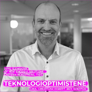 TEKNOLOGIOPTIMISTENE - Med Ivar Slengesol, VP New Energy Solutions - Eastern Hemisphere, TGS