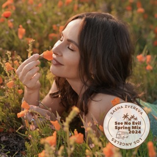 Sasha Zvereva – See No Evil Spring Mix 2024