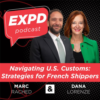 Episode 50 | Navigating U.S. Customs: Strategies for French Shippers