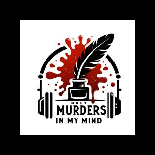 Only Murders in my Mind