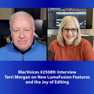 MacVoices #25089: Terri Morgan on New LumaFusion Features and the Joy of Editing