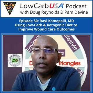 Keto Diet for Wound Care and Infectious Diseases - Dr. Ravi Kamepalli : Ep 80