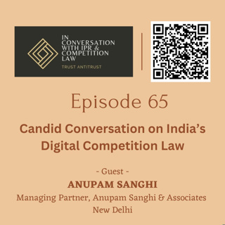 Ep 65: Candid Conversation on India's Digital Competition Law ft. Anupam Sanghi