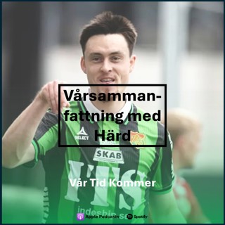 #56 Vårsammanfattning med Härd