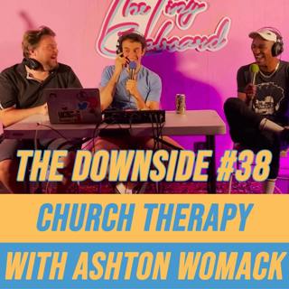 #38 Church Therapy with Ashton Womack