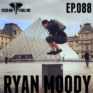 Feed Me Fuel Me — Keeping Perspective w/ Ryan Moody — 88