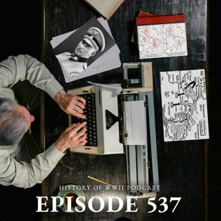 Episode 537-Gen. Manstein's Backhand Blow