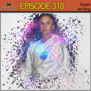 Episode 318 - Kyoshi Jim King
