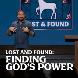 Romans #2 - Lost and Found: Finding God's Power