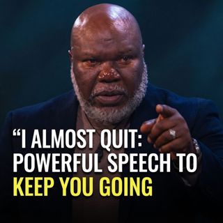 I Almost Quit: Powerful Speech to Keep You Going