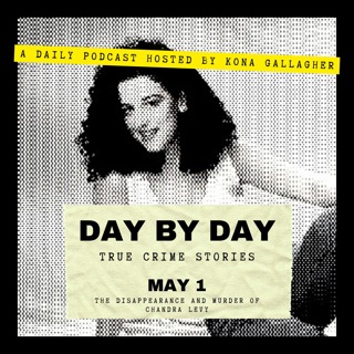 May 1 - The Disappearance and Murder of Chandra Levy