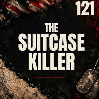 121 || The Suitcase Killer || Rosendo Rodriguez