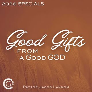 Good Gifts From A Good God | 2026 Specials