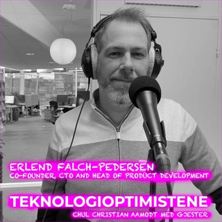 TEKNOLOGIOPTIMISTENE - Med Erlend Falch-Pedersen,  Co-founder, CTO and Head Of Product Development, Utility Cloud