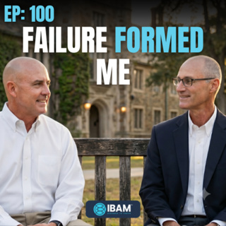 EP 100: Business, Failure, and the Making of a Disciple, Part 1