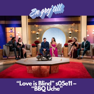 En grej till: "Love is Blind s05e11 – "BBQ Uche"