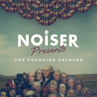 Founding Fathers: A Shot Heard Around the World