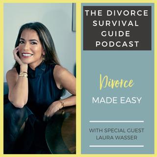 Episode 33: Divorce Made Easy with Laura Wasser